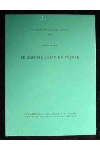 Instrumenta Patristica XIII. LE RECEUIL ARIEN DE VERONE.