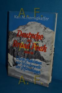 Deutsche am Broad Peak 8047 m. Durch Pakistan zur Wunderwelt d. Himalaya