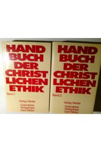 Handbuch der christlichen Ethik. 2 Bände  - hrsg. von Anselm Hertz ... Mit Beitr. von G. Altner ...