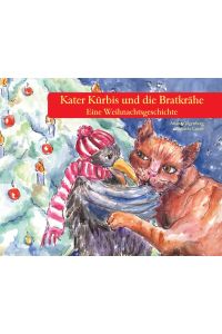 Kater Kürbis und die Bratkrähe  - Eine Weihnachtsgeschichte