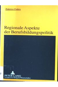 Regionale Aspekte der Berufsbildungspolitik.