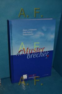 Musterbrecher : Führung neu leben  - Hans A. Wüthrich , Dirk Osmetz , Stefan Kaduk / Uniscope