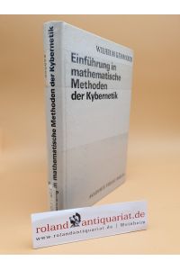 Einführung in mathematische Methoden der Kybernetik. 2 Auflage.