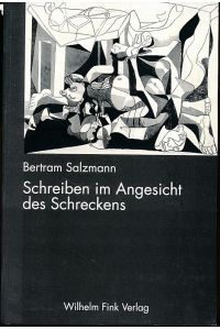 Schreiben im Angesicht des Schreckens.   - Globale Verantwortung als Thema und Herausforderung deutschsprachiger Literatur nach 1945.