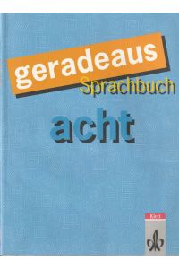 Geradeaus. Sprachbuch acht.