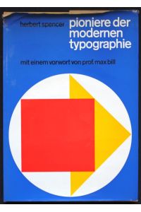 Pioniere der modernen Typographie. Mit einem Vorwort von prof. Max Bill