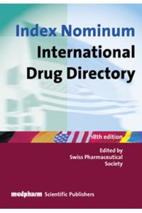 Index Nominum  - International Drug Directory Internationales Arzneistoff- und Arzneimittelverzeichnis Répertoire international des substances médicamenteuses et spécialités pharmaceutiques