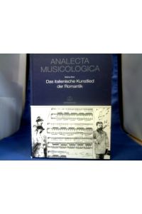 Das italienische Kunstlied der Romantik.   - =( Analecta musicologica ; Band 53.)