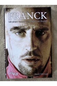 Franck Ribéry. Mit einem Vorowrt von Daniel van Buyten.