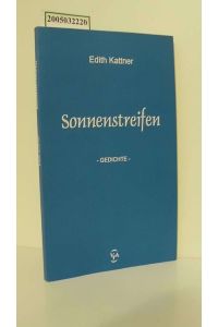 Sonnenstreifen : Gedichte / Edith Kattner / Widmung der Autorin
