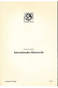 Internationales Bilanzrecht : Verortung globaler Zeichenmacht  - 528. Sitzung vom 8. Juni 2011 in Düsseldorf. Nordrhein-Westfälische Akademie der Wissenschaften und der Künste: Vorträge / G / Geisteswissenschaften 433.