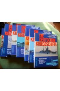 Die deutschen Kriegsschiffe.   - Biographien - ein Spiegel der Marinegeschichte von 1815 bis zur Gegenwart. In 7 Bänden (vollständig).