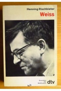 Peter Weiss.   - Henning Rischbieter / dtv ; 6845 : Dramatiker d. Welttheaters