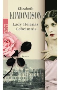 Lady Helenas Geheimnis : Roman.   - Elizabeth Edmondson. Dt. von Elvira Willems / Rororo ; 23875