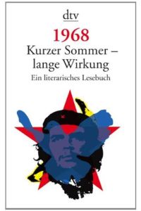 1968 : kurzer Sommer - lange Wirkung ; ein literarisches Lesebuch.   - hrsg. von Andreas Pflitsch und Manuel Gogos / dtv ; 13656