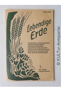 Lebendige Erde - Heft Nr. 3 / 1972 - Mai/Juni : Landwirtschaft als Nebenberuf, Ökologische Aufgaben Englands, . . . etc.