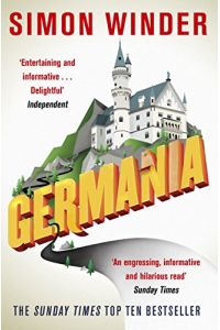 Germania: A Personal History of Germans Ancient and Modern (English Edition)