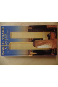 World Trade Center : die Türme, die den Himmel berührten.   - [Texte Peter Skinner. Hrsg. Valeria Manferto De Fabianis]