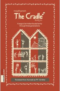 The Cradle  - A saga of an Indian feudal family through three generations