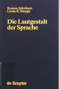 Die Lautgestalt der Sprache.   - Janua linguarum, Series maior ; 75