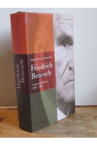Friedrich Benesch.   - Leben und Werk 1907 - 1991 /  [Unter Mitarb. von Johannes Mayer]
