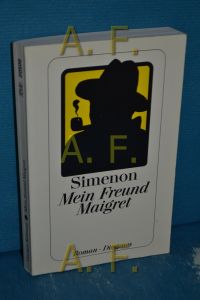 Mein Freund Maigret : Roman.