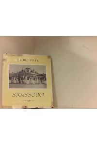 Georg Piltz: Sanssouci - Schlösser und Gärten