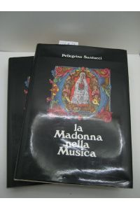 La Madonna nella Musica. 2 Bde.