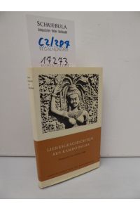 Liebesgeschichten aus Kambodscha.   - Übers. u. hrsg. von Christian Velder / Manesse-Bibliothek der Weltliteratur