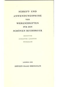 Schrift- und Anwendungsprobe von Werkschriften für den schönen Druck : Monotype Intertype Linotype Typograph : Leipzig 1948 Offizin Haag-Drugulin