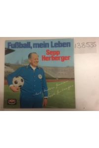 Fussball, Mein Leben by Sepp Herberger.