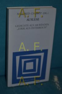 Auslese : Gedichte aus 100 Bänden Lyrik aus Österreich (Lyrik aus Österreich 100)