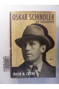 Oskar Schindler. Die Biographie.