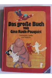 Das große Buch von Gina Ruck-Pauquèt. Geschichten, Späße und Gedichte