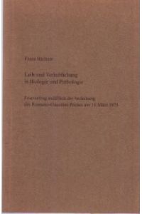 Leib und Verleiblichung in Biologie und Pathologie.   - Festvortrag anläßlich der Verleihung des Romano-Guardini-Preises am 19. März 1975.