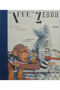 Von Affe bis Zebra. Das andere Tieralphabet. Illustrationen Egbert Herfurth.