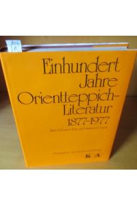 Einhundert Jahre Orientteppich-Literatur 1877 - 1977. Bibliographie der Bücher und Kataloge.