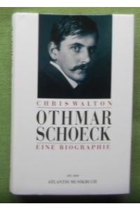 Othmar Schoeck.   - Eine Biographie.  Ins Deutsche übertragen von Ken W. Bartlett.