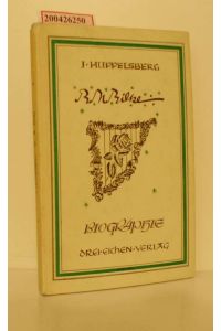 Rainer Maria Rilke : Biographie / Joachim Huppelsberg