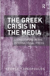 The Greek Crisis in the Media: Stereotyping in the International Press