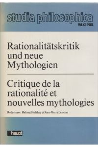 Rationalitätskritik und neue Mythologien = Critique de la rationalité et nouvelles mythologies. - (= Studia philosophica, Vol. 42).