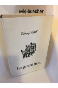 Conny Cöll, Tiergeschichten. gebundene Ausgabe 1975  - von Konrad Kölbl. [Naturwiss. Mitarb.: Hartwig Friedl. Tierpsycholog. Beratung: Bill Hastings]