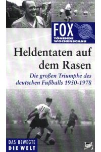 Fox tönende Wochenschau: Specials - Heldentaten auf dem Rasen: Triumphe des dt. Fußballs [VHS]  - freigegeben o. Alterbeschränkung gem. § 7 JÖSchG FSK