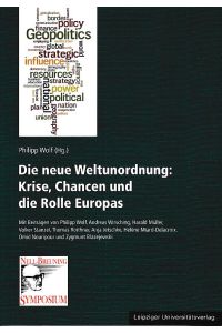 Die neue Weltunordnung.   - Krise, Chancen und die Rolle Europas. Nell-Breuning-Symposium.