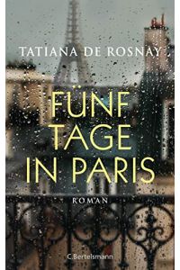 Fünf Tage in Paris: Roman