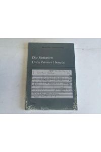 Die Sinfonien Hans Werner Henzes. Entstehungsgeschichtliche und werkanalytische Untersuchungen zu einer Sinfonie-Ästhetik Henzes