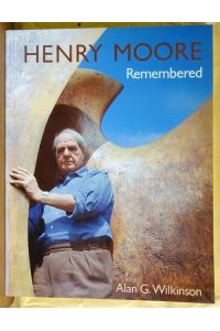 Henry Moore: Remembered (The Collection at the Art Gallery of Ontario in Toronto)