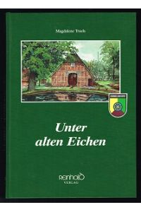Unter alten Eichen: Chronik von Emmelndorf, Woxdorf und Metzendorf. -