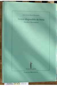 ESTUDIO Y DICCIONARIOS. Teil 7. LEXICO DISPONIBLE DE SORIA. 7.   - Fundacion Instituto Castellano y Leonés de la Lengua