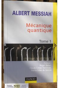 Mécanique quantique, tome 1  - Les Cours de Reference